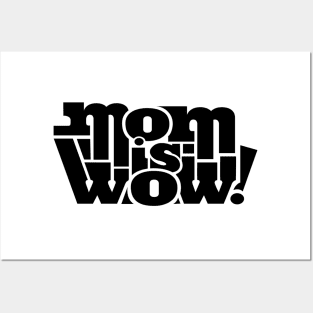 mom is wow Shirt Posters and Art